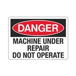 Danger  Machine Under Repair Do Not Operate  Sign